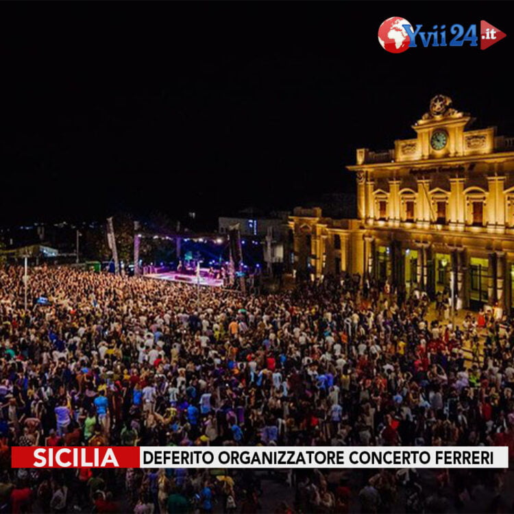 Sicilia. Deferito organizzatore concerto Ferreri