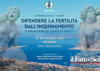 A Messina, ieri e stamani, organizzato dalla SIRU, un congresso Regionale Siculo-Calabro sul tema: Difendere la fertilità dall’inquinamento